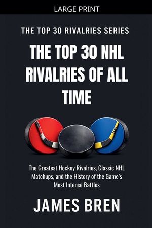 The Top 30 NHL Rivalries of All Time image number 0