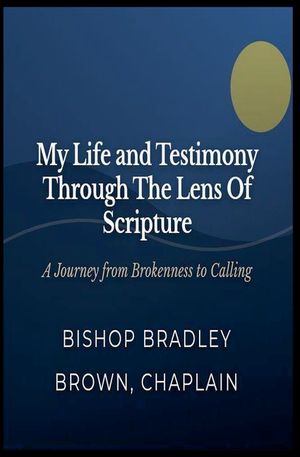 My Life and Testimony through the Lens of Scripture image number 0