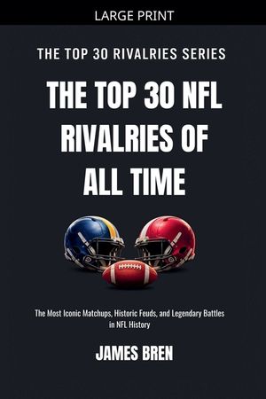 The Top 30 NFL Rivalries of all Time image number 0