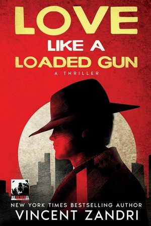 Love Like a Loaded Gun: A Thriller image number 0
