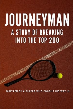 Journeyman: A Story of Breaking Into the Top 200 image number 0