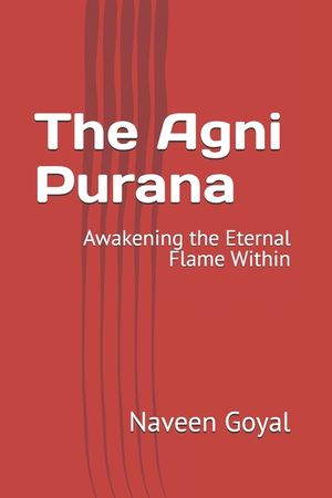 The Agni Purana: Awakening the Eternal Flame Within image number 0