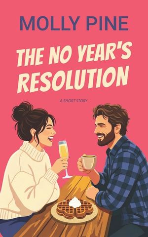 The No Year's Resolution: A Short Story image number 0