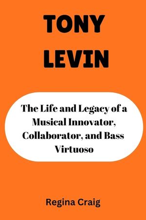 Tony Levin: The life and legacy of a musical innovator, collaborator, and bass virtuoso image number 0