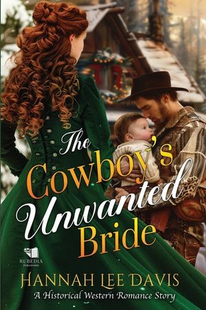 The Cowboy's Unwanted Bride: A Western Historical Romance Book image number 0