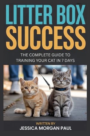 Litter Box Success: The Complete Guide to Training Your Cat in 7 Days image number 0
