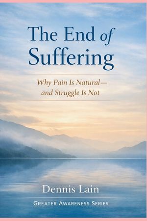The End of Suffering: Why Pain Is Natural and Struggle Is Not image number 0