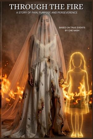 Through the Fire: A Story of Pain, Purpose and Perseverance image number 0