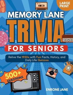 Memory Lane Trivia for Seniors: Relive the 1950s with Fun Facts, History, and Daily Life Quizzes image number 0
