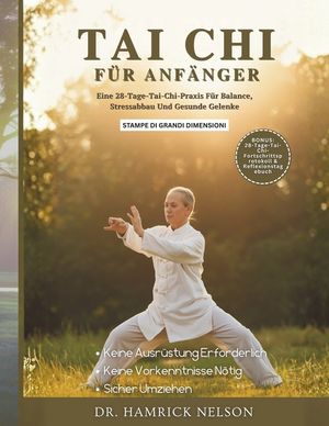 Tai Chi F&uuml;r Anf&auml;nger: Eine 28-Tage-Tai-Chi-Praxis F&uuml;r Balance, Stressabbau Und Gesunde Gelenke image number 0