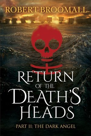 Return of the Death's Heads, Part II: The Dark Angel: Roger of Huntley and the French Invasion of England image number 0