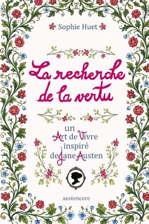 La recherche de la vertu: un Art de vivre inspir&eacute; de Jane Austen image number 0