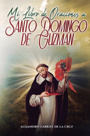 Mi Libro de Oraciones a Santo Domingo de Guzm&aacute;n image number 0