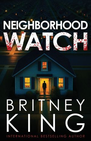 Neighborhood Watch: A Psychological Thriller image number 0