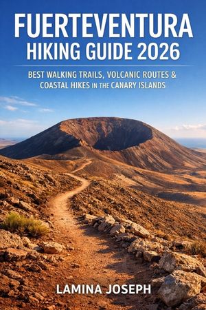 Fuerteventura Hiking Guide 2026: Best Walking Trails, Volcanic Routes & Coastal Hikes in the Canary Islands image number 0