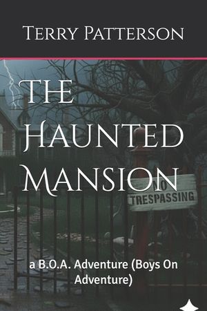 The Haunted Mansion: a B.O.A. Adventure (Boys On Adventure) image number 0