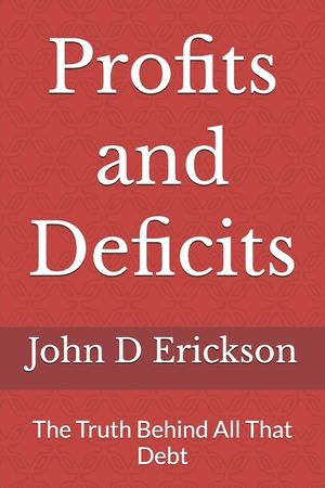 Profits and Deficits: The Truth Behind All That Debt image number 0