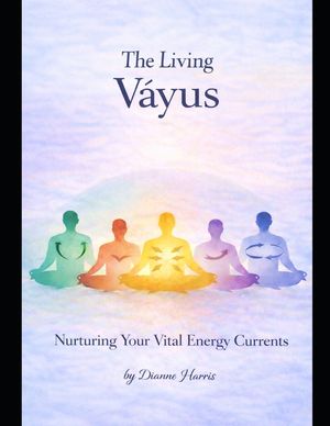 The Living Vayus: Nurturing Your Vital Energies image number 0