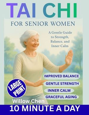 Tai CHI for Senior Women: A Gentle Guide to Strength, Balance, and Inner Calm image number 0