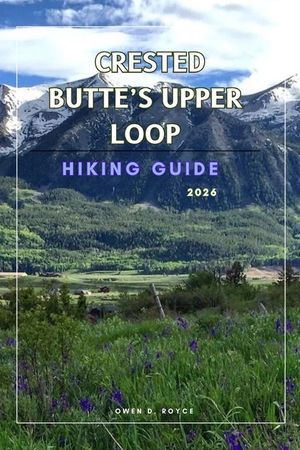 Crested Butte's Upper Loop: A Practical Hiking Guide to Trails, Views, and Local Insights. image number 0