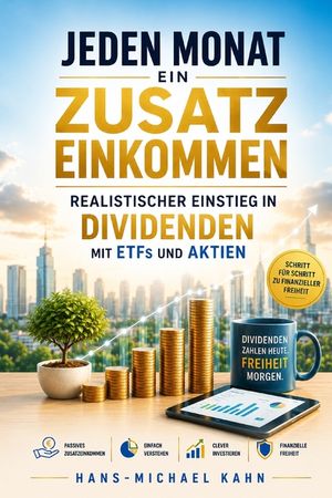Jeden Monat ein Zusatzeinkommen: Realistischer Einstieg in Dividenden mit ETFs und Aktien image number 0