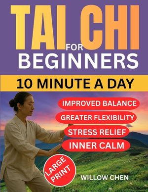 Tai CHI for Beginners: Simple Practices for Balance, Relaxation, and Lifelong Health image number 0
