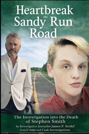 Heartbreak on Sandy Run Road: The Investigation into the Death of Stephen Smith image number 0