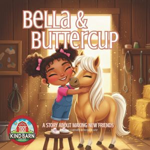 Horse Book for Kids: Bella & Buttercup Picture Book about Courage & Making Friends SEL-Friendly for Toddlers & Preschoolers: Lessons About Being Brave image number 0