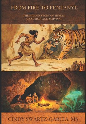 From Fire to Fentanyl: The Hidden Story of Human Addiction and Survival image number 0