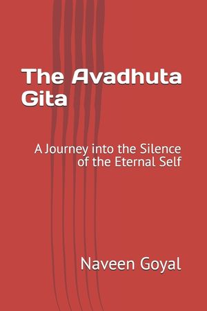 The Avadhuta Gita: A Journey into the Silence of the Eternal Self image number 0