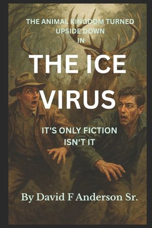The Ice Virus: The animal world turned upside down image number 0