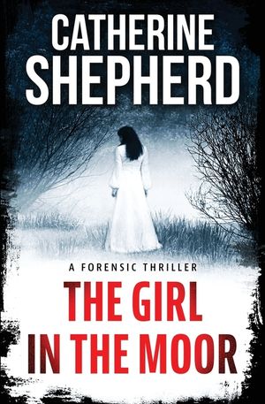 The Girl in the Moor: A Forensic Thriller image number 0
