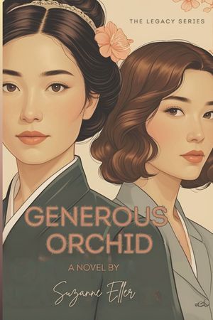Generous Orchid: The Legacy Series Book 1: (A sweeping historical novel of faith, revolution, and friendship) image number 0