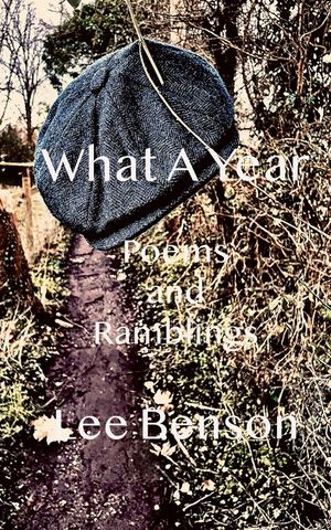What A Year: A collection of Poetry, Short Stories and Ramblings image number 0