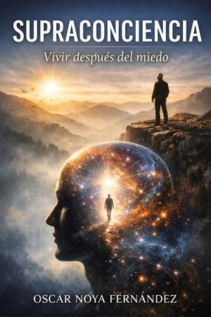 Supraconciencia: Vivir despu&eacute;s del miedo image number 0