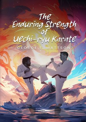 The Enduring Strength of Uechi-ryu Karate image number 0