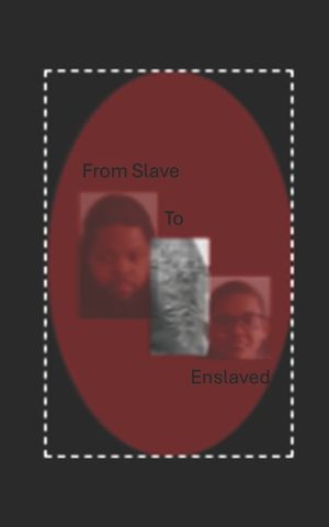 From Slave to Enslaved image number 0