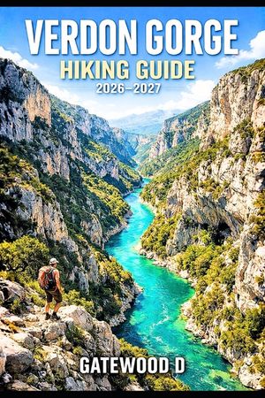 Verdon Gorge Hiking Guide 2026 - 2027: Trail Routes, Gorge Viewpoints, Maps, Kayaking Options, Safety Tips, Best Seasons, and Packing Lists image number 0