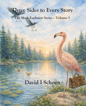 Three Sides to Every Story: The Math Explorers Series - Volume 5 - Triangles and Friends (and a little night music) image number 0