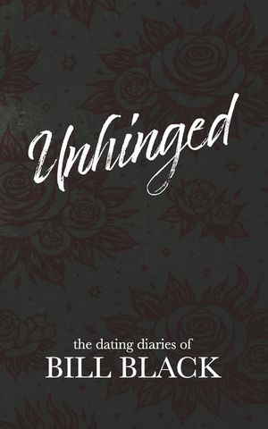 Unhinged: The Dating Diaries of Bill Black image number 0