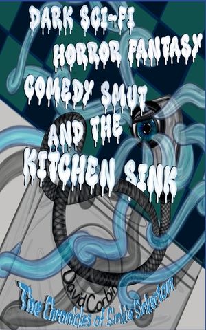 Dark Sci-fi Horror Fantasy Comedy Smut and the Kitchen Sink: The Chronicles of Sinkie Sinkerton image number 0
