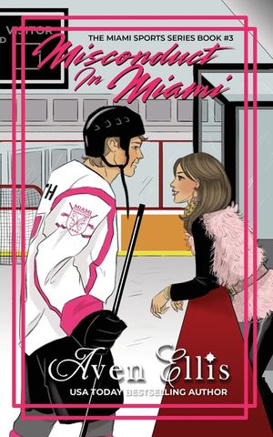 Misconduct in Miami: A Coach's Daughter Hockey Romance image number 0