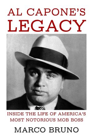 Al Capone's Legacy: Inside the Life of America's Most Notorious Mob Boss image number 0