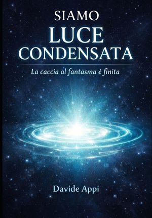 Siamo Luce Condensata: La Caccia Al Fantasma &egrave; Finita image number 0