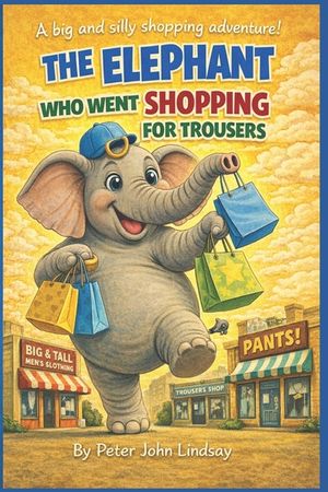 The Elephant Who Went Shopping for Trousers image number 0