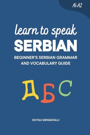 Learn to Speak Serbian: Beginner's Serbian Grammar and Vocabulary Guide image number 0