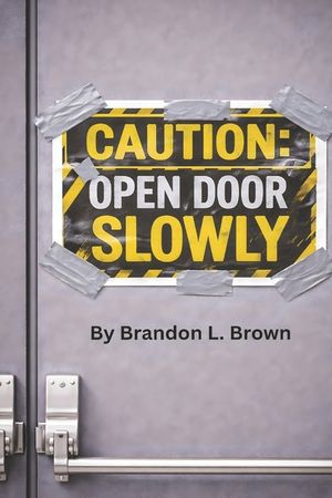 Caution: Open Door Slowly image number 0