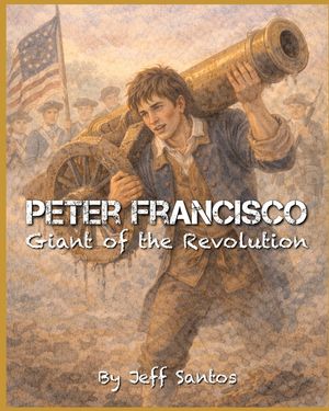 Peter Francisco: Giant of the Revolution image number 0