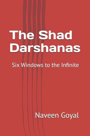 The Shad Darshanas: Six Windows to the Infinite image number 0