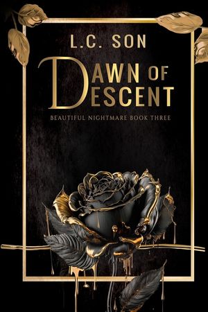 Dawn of Descent: Beautiful Nightmare Book Three image number 0